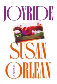 Joyride - Susan Orlean - E-Book