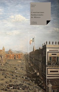 Constituciones fundacionales de México - Varios autores - E-Book