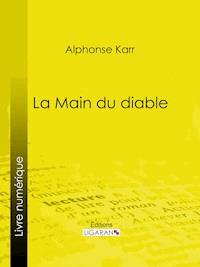 La Main du diable - Alphonse Karr - E-Book