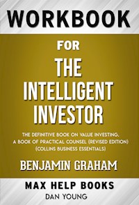 Workbook for The Intelligent Investor: The Definitive Book of Value Investing by Benjamin Graham - MaxHelp Workbooks - E-Book