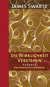 Die Wirklichkeit verstehen - James Swartz - E-Book