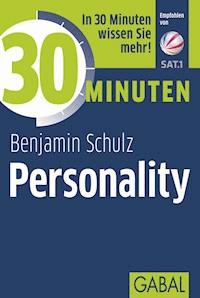 30 Minuten Personality - Benjamin Schulz - E-Book