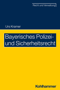 Bayerisches Polizei- und Sicherheitsrecht - Urs Kramer - E-Book
