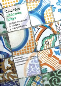 Ciudades imágenes ideas - Marcela Lucci - E-Book