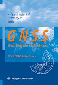 GNSS – Global Navigation Satellite Systems - Bernhard Hofmann-Wellenhof - E-Book