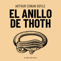 El Anillo De Thoth (Completo) - Arthur Conan Doyle - Hörbuch