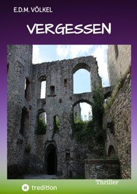 Vergessen - E.D.M. Völkel - E-Book