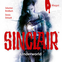 Sinclair, Staffel 2: Underworld, Folge 5: Magoi (Ungekürzt) - Dennis Ehrhardt - Hörbuch