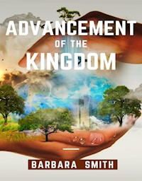 Advancement of the Kingdom - Barbara Smith - E-Book