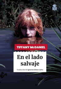En el lado salvaje - Tiffany McDaniel - E-Book