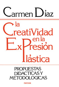 La creatividad en la expresión plástica - Carmen Díaz Jiménez - E-Book