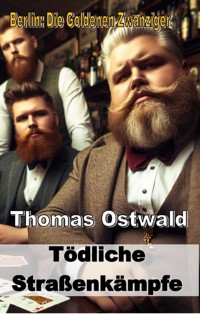 Tödliche Straßenkämpfe - Thomas Ostwald - E-Book