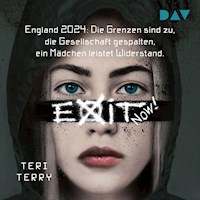 EXIT NOW! - Teri Terry - Hörbuch