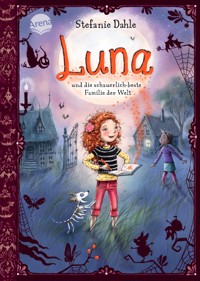 Luna und die schauerlich-beste Familie der Welt - Stefanie Dahle - E-Book