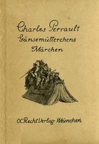 Gänsemütterchens Märchen - Charles, Perrault - kostenlos E-Book