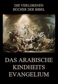 Das arabische Kindheitsevangelium -  - E-Book