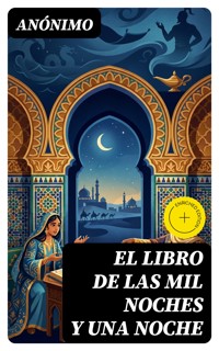 El libro de las mil noches y una noche - Anónimo - E-Book