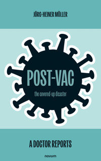 Post-Vac - the covered-up disaster - Jörg-Heiner Möller - E-Book