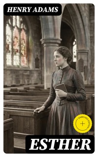 Esther - Henry Adams - E-Book
