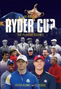 Behind the Ryder Cup - Peter Burns - E-Book
