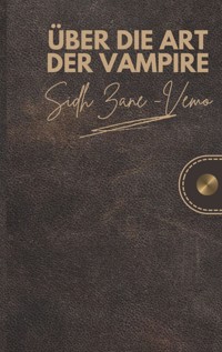 Über die Art der Vampire - Riyas A. Hoge - E-Book