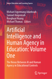 Artificial Intelligence and Human Agency in Education: Volume One -  - E-Book