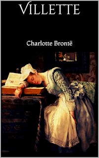 Villette - Charlotte Bronte - E-Book
