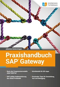 Praxishandbuch SAP Gateway - Gerbershagen Johannes - E-Book