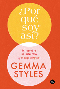 ¿Por qué soy Así? - Gemma Styles - E-Book