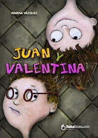 Juan y Valentina - Ximena Vázquez - E-Book
