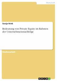 Bedeutung von Private Equity im Rahmen der Unternehmensnachfolge - Sonja Nink - E-Book