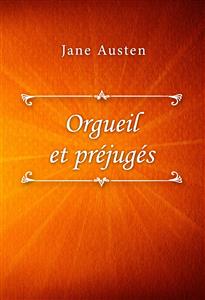 Orgueil et préjugés - Jane Austen - E-Book