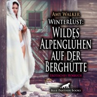 WinterLust: Wildes Alpenglühen auf der Berghütte / Erotik Audio Story / Erotisches Hörbuch - Amy Walker - Hörbuch