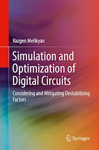 Simulation and Optimization of Digital Circuits - Vazgen Melikyan - E-Book