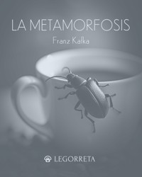 La metamorfosis - Franz  kafka - E-Book
