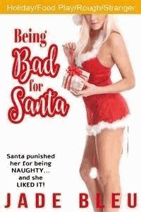 Being Bad for Santa - Jade Bleu - E-Book