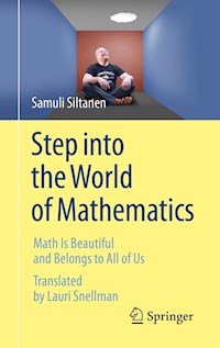 Step into the World of Mathematics - Samuli Siltanen - E-Book