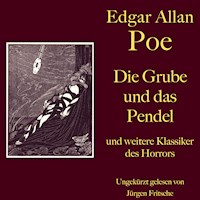 Edgar Allan Poe: Die Grube und das Pendel - und weitere Klassiker des Horrors - Edgar Allan Poe - Hörbuch