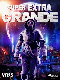 Super Extra Grande - Yoss - E-Book