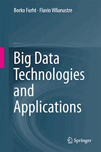 Big Data Technologies and Applications - Borko Furht - E-Book