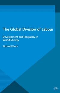 The Global Division of Labour - Richard Münch - E-Book