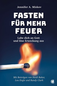 Fasten für mehr Feuer - Jennifer A. Miskov - E-Book