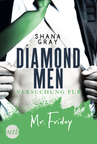 Diamond Men - Versuchung pur! Mr. Friday - Shana Gray - E-Book
