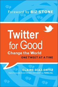 Twitter for Good - Claire Diaz-Ortiz - E-Book