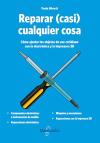Reparar (casi) cualquier cosa - Paolo Aliverti - E-Book