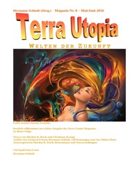 Terra Utopia Magazin Nr. 8 - Hermann Schladt (Hrsg) - kostenlos E-Book