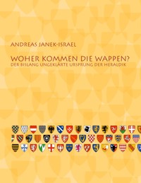 Woher kommen die Wappen? - Andreas Janek-Israel - E-Book
