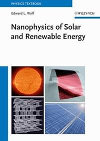 Nanophysics of Solar and Renewable Energy - Edward L. Wolf - E-Book