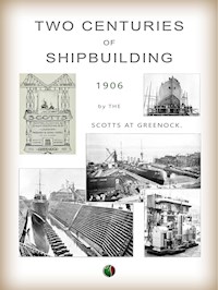Two Centuries of Shipbuilding - Scotts at Greenock - E-Book