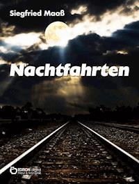 Nachtfahrten - Siegfried Maaß - E-Book